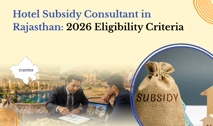 Hotel Subsidy Consultant in Rajasthan
