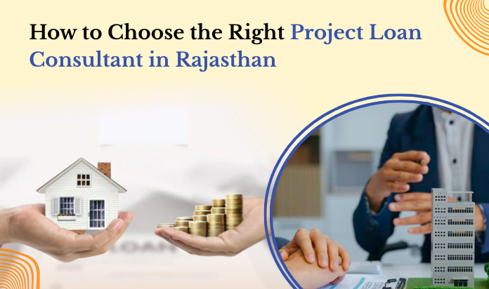 Project Loan Consultant in Rajasthan
